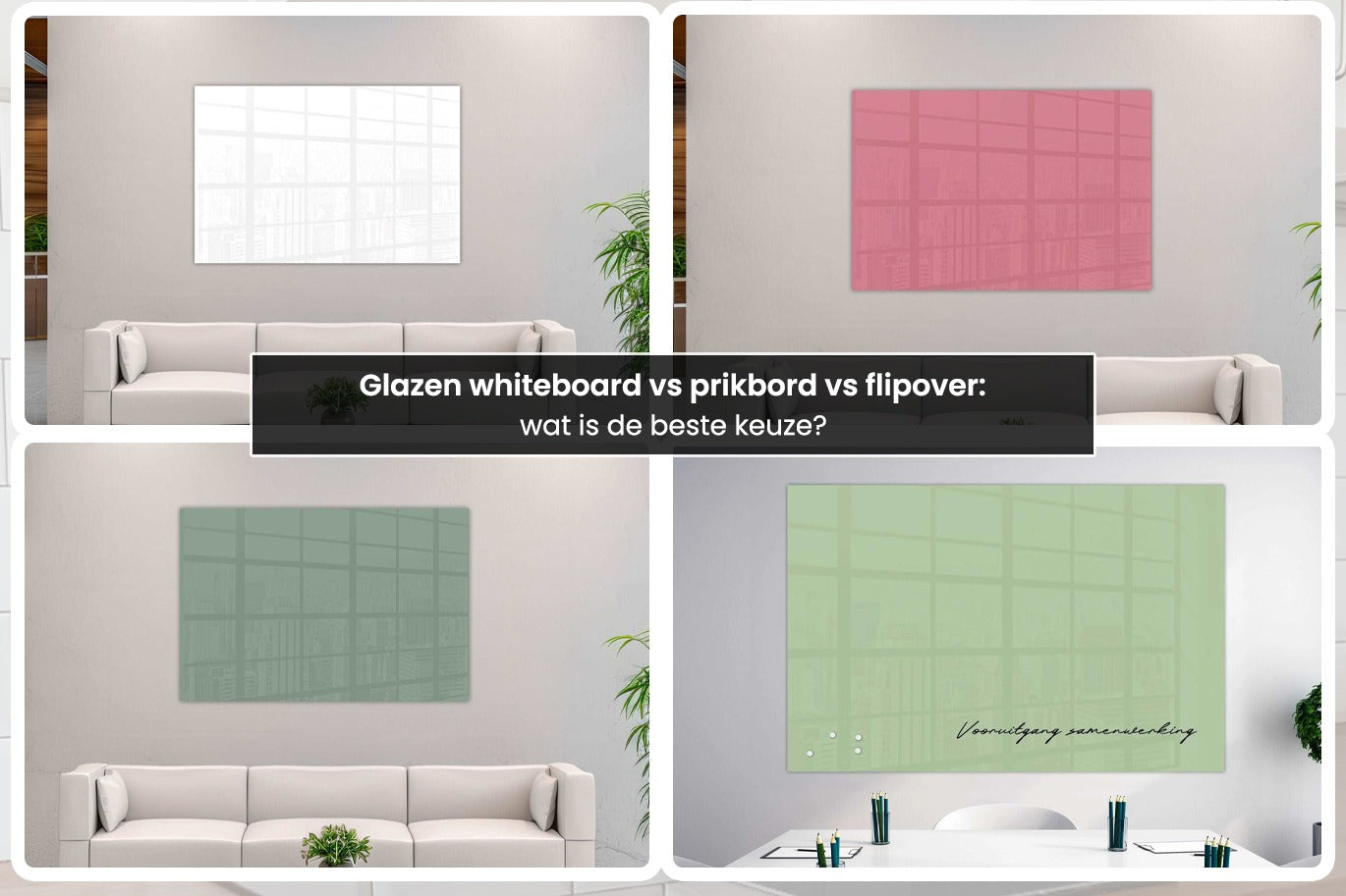 Glazen whiteboard vs prikbord vs flipover: wat is de beste keuze?